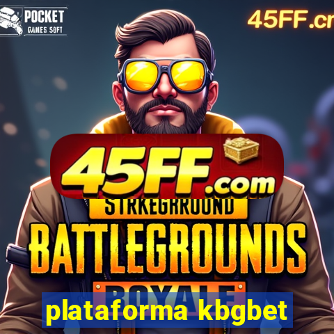 plataforma kbgbet